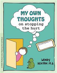 Grow: My Own Thoughts and Feelings on Stopping the Hurt