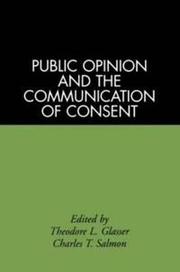Public Opinion and the Communication of Consent