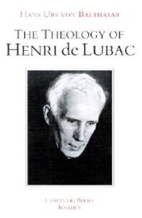 The Theology of Henri De Lubac