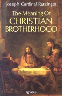 The Meaning of Christian Brotherhood