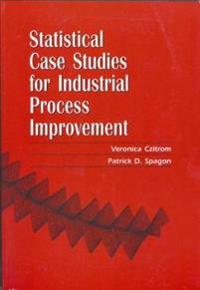Statistical Case Studies for Industrial Process Improvement
