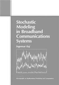 Stochastic Modeling in Broadband Communications Systems