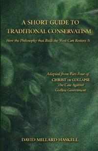 A Short Guide to Traditional Conservatism