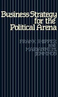 Business Strategy for the Political Arena