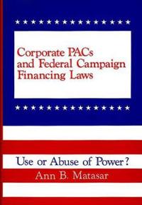 Corporate PACs and Federal Campaign Financing Laws