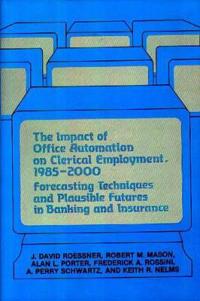 The Impact of Office Automation on Clerical Employment, 1985-2000