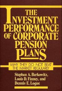 The Investment Performance of Corporate Pension Plans
