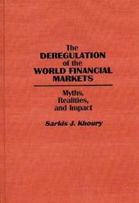 The Deregulation of the World Financial Markets