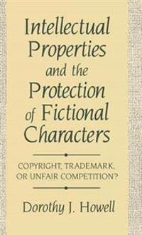 Intellectual Properties and the Protection of Fictional Characters