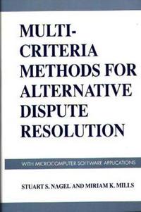 Multi-Criteria Methods for Alternative Dispute Resolution