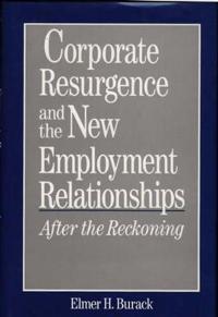 Corporate Resurgence and the New Employment Relationships