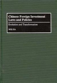 Chinese Foreign Investment Laws and Policies