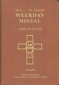 St. Joseph Weekday Missal (Vol. I / Advent to Pentecost): In Accordance with the Roman Missal