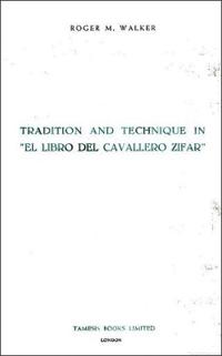 Tradition and Technique in `El Libro del Cavallero Zifar'