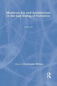 Mediaeval Art and Architecture in the East Riding of Yorkshire