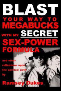 BLAST Your Way to Megabuck$ with My SECRET Sex-power Formula