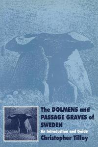 The Dolmens and Passage Graves of Sweden
