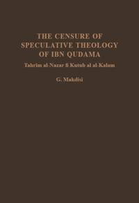 The Censure of Speculative Theology of Ibn Qudama