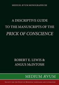 Descriptive Guide to the Manuscripts of the "Prick of Conscience"