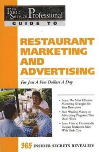 Food Service Professionals Guide to Restaurant Marketing & Advertising