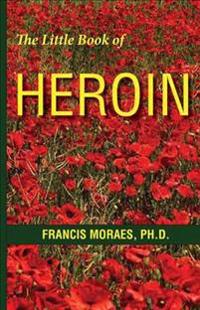 The Little Book of Heroin
