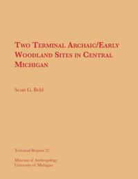 Two Terminal Archaic/Early Woodland Sites in Central Michigan