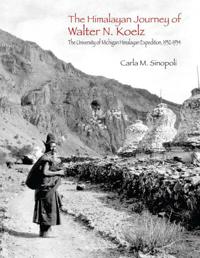 The Himalayan Journey of Walter N. Koelz