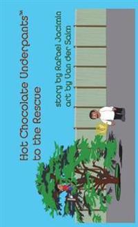 Hot Chocolate Underpants(TM) to the Rescue (hardcover)