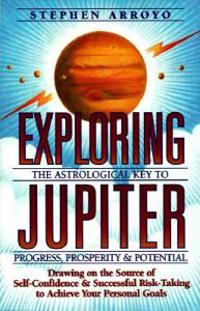 Exploring Jupiter: The Astrological Key To Progress, Prosper