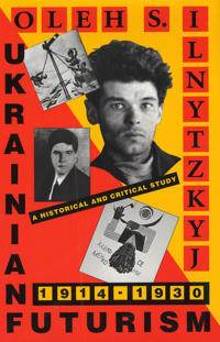 Kirjan kansi "Ukrainian Futurism, 1914–1930"
