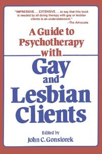 Guide To Psychotherapy With Gay & Lesbian Clients,A