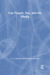 Gay People, Sex, and the Media