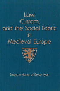 Law, Custom, and the Social Fabric in Medieval Europe