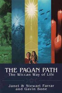 The Pagan Path: The Wiccan Way of Life