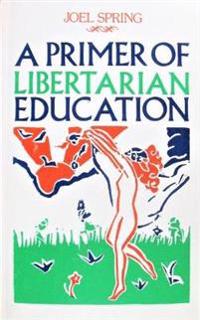 Primer of Libertarian Education