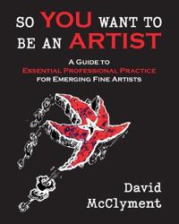 So You Want to Be an Artist