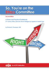 So You're On the Ethics Committee, 2nd edition