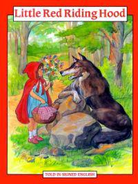 Little Red Riding Hood – Told in Signed English
