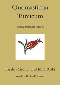Onomasticon Turcicum, Turkic Personal Names, Parts I-II