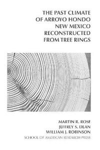 The Past Climate of Arroyo Hondo, New Mexico, Reconstructed from Tree Rings