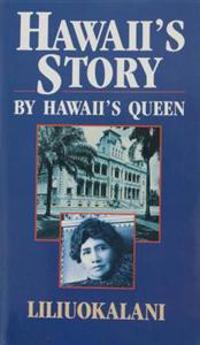 Hawaii's Story by Hawaii's Queen
