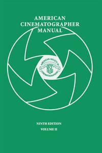 American Cinematographer Manual 9th Ed. Vol. II