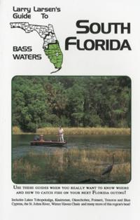 Larry Larsen's Guide to South Florida Bass Waters Book 3