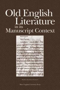 Old English Literature in Its Manuscript Context