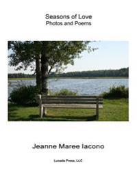 Seasons of Love: Photos and Poems
