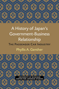 A History of Japan’s Government-Business Relationship
