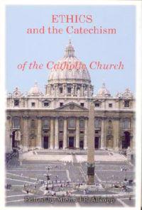 Bokomslag för "Ethics and the Catechism of the Catholic Church"