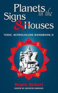 Planets in the Signs and Houses