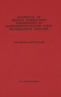 Handbook of Photon Interaction Coefficients in Radioisotope-Excited X-Ray Fluorescence Analysis
