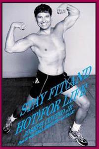Stay Fit (And Hot) For Life